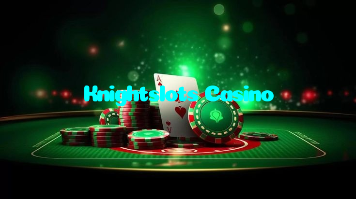 Knightslots Casino